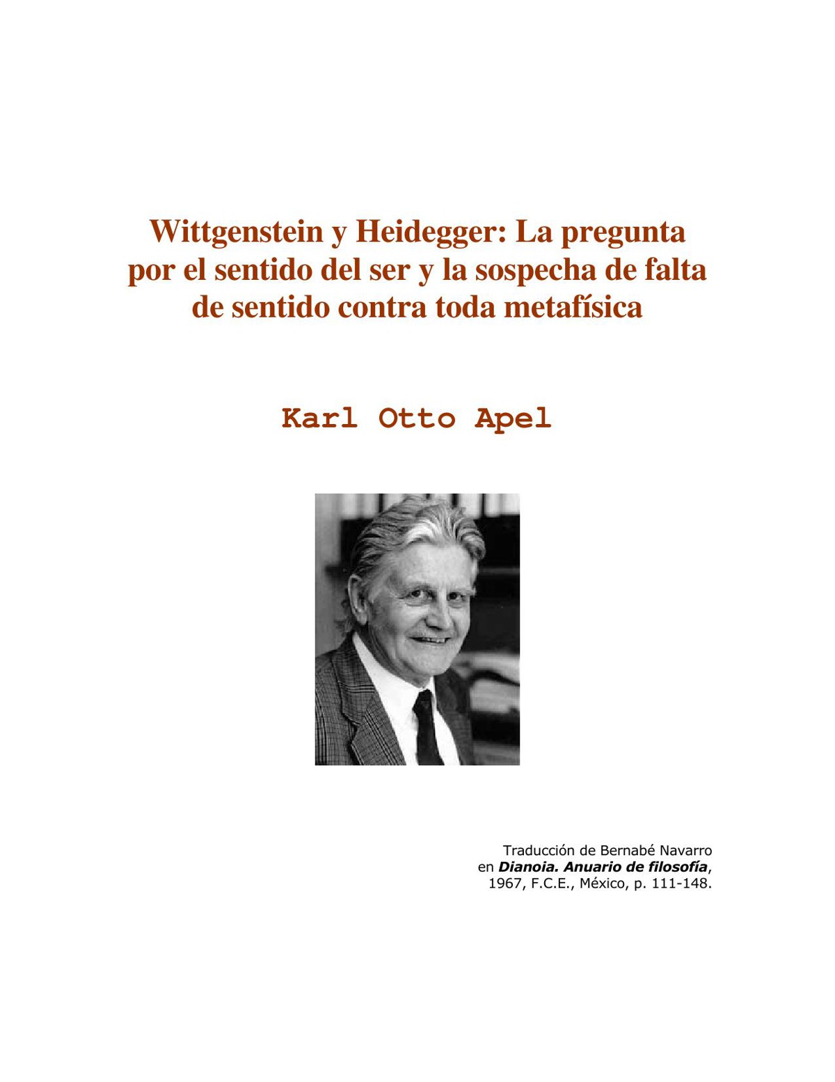 Wittgenstein y Heidegger: La pregunta por el sentido del ser y la sospecha de falta de sentido contra toda metafísica